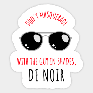 guy in the shades de noir Sticker